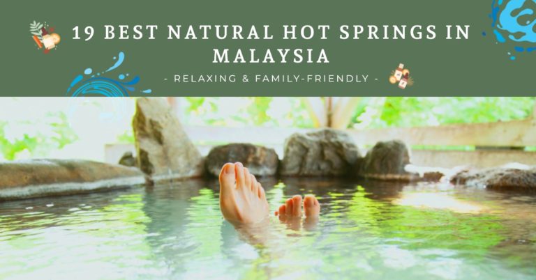 19 Best Natural Hot Springs in Malaysia in 2023