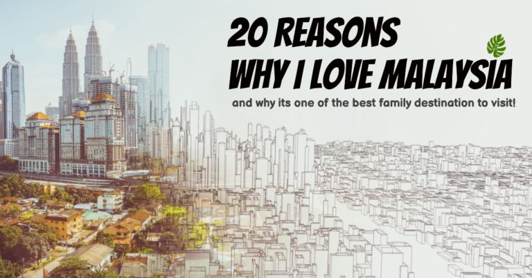 Why I Love Malaysia: 20 Great Reasons To Visit Malaysia For Family (Personal Experience!) 🌴